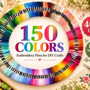 May include: A circular arrangement of 150 embroidery floss skeins in a spectrum of colors. The center text reads 150 COLORS Embroidery Floss for DIY Crafts. The image includes a small heart icon, a red 40% OFF badge, and a green FREE SHIPPING badge.