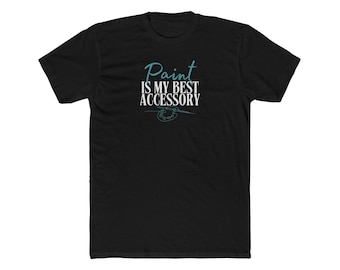Camiseta "La pintura es mi mejor accesorio" / Camiseta de arte para pintores