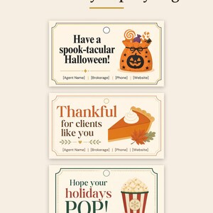 May include: Three rectangular gift tags measuring 3.5 by 2 inches. The first features a pumpkin bag and text reading Have a spook-tacular Halloween. The second shows a pumpkin pie slice with Thankful for clients like you. The third displays popcorn with Hope your holidays POP. All include placeholders for contact details.