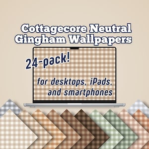 Puede incluir: Una colección digital de 24 fondos de pantalla de cuadros vichy neutros para ordenadores, iPads y smartphones. La pantalla del portátil muestra un patrón de cuadros beige y blanco. Debajo, varias muestras cuadradas muestran vichy en tonos marrón, beige y verde salvia.