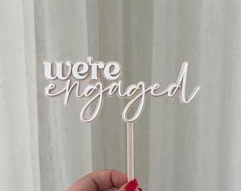 Engagement Cake Topper | We're Engaged Neutral Acrylic Party Decor