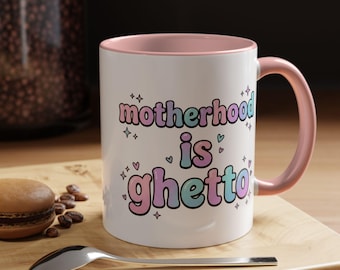 Motherhood Is Ghetto Accent Coffee Mug | Pastel Cute Typography
