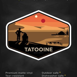 May include: A hexagonal sticker featuring a desert landscape with two suns, a silhouette of a person and a droid, and a small caravan of animals. The text reads: stick me! somewhere cool... TATOOINE FERAL WORLD. Premium matte vinyl, tear-resistant.