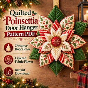 Op de afbeelding: Een PDF-patroon voor een gewatteerde poinsettia-deurhanger met een gelaagde stoffen bloem met rode, witte en groene bloemblaadjes. De tekst luidt Quilted Poinsettia Door Hanger Pattern PDF, Christmas Door Decor, Layered Fabric Flower, Instant Download.