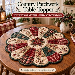 May include: A circular patchwork table topper featuring a central star motif surrounded by alternating segments of red plaid, green plaid, and cream fabric with floral patterns. The text reads Country Patchwork Table Topper, PDF SEWING PATTERN, INSTANT DOWNLOAD, Digital pattern, No physical item.