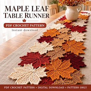 Op de afbeelding: Een gehaakte tafelloper gemaakt van verbonden esdoornbladmotieven in tinten crème, oranje, rood en bruin. De tekst luidt: MAPLE LEAF TABLE RUNNER, PDF CROCHET PATTERN, Instant download, PDF CROCHET PATTERN, DIGITAL DOWNLOAD, PATTERN ONLY.