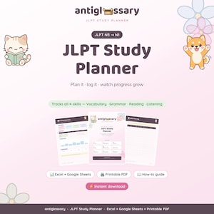 May include: A digital JLPT Study Planner by antiglossary featuring a light pink background with a cartoon cat and dog. The planner includes sections for vocabulary, grammar, reading, and listening. It is available as an Excel file, Google Sheets, and a printable PDF.