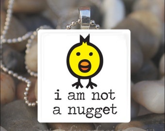 NOT A NUGGET Chicken Nugget Vegetarian Vegan Glass Tile Pendant Necklace Keyring