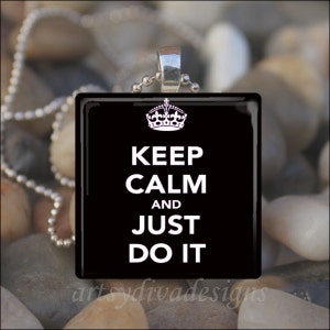 KEEP CALM and Just Do It Motivational Inspirational Exercise Weight Loss Glass Tile Pendant Necklace Keyring