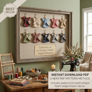 May include: A framed display of 10 fabric angel ornaments with wooden bead heads and small heart accents, featuring various patterns like plaid, gingham, and floral. A sign reads Collection of 10 Unique Fabric Angel Patterns and Instant Download PDF.