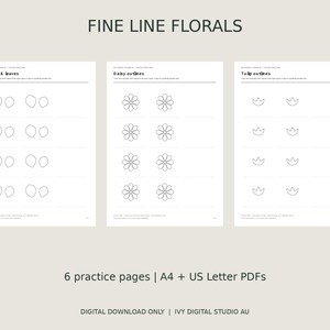 Peut inclure: Trois pages d'entraînement blanches intitulées FINE LINE FLORALS avec des dessins au trait noir de pétales, feuilles, contours de marguerites et tulipes. Le texte indique 6 practice pages | A4 + US Letter PDFs et DIGITAL DOWNLOAD ONLY | IVY DIGITAL STUDIO AU.