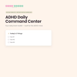 Può includere: Un modello digitale Notion intitolato ADHD Daily Command Center con il sottotitolo Your daily brain toolkit—built for the ADHD mind. Presenta una casella attività bianca con un'icona a forma di scintilla, Today's 3 Things e tre caselle di controllo vuote.