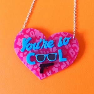 You're So Cool necklace - laser cut acrylic