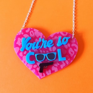 You're So Cool ネックレス - レーザーカットアクリル