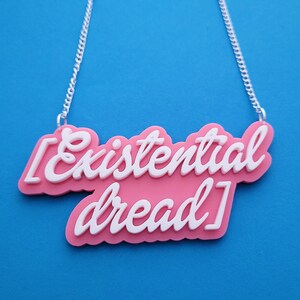 Existential Dread necklace - laser cut acrylic - UK seller