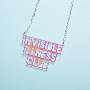 Invisible Illness Club necklace - laser cut acrylic - donation to The Blurt Foundation