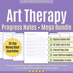 May include: A digital download bundle titled Art Therapy Progress Notes Mega Bundle. The image displays multiple white document pages, a yellow 30-Day Money Back Guarantee starburst, and a list of features including Digitally Fillable PDFs.