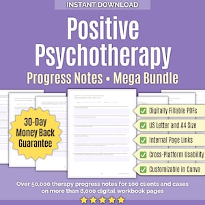 May include: A digital bundle of Positive Psychotherapy Progress Notes featuring white pages with text, a yellow 30-Day Money Back Guarantee starburst, and green checkmark labels for Digitally Fillable PDFs, US Letter and A4 Size, Internal Page Links, Cross-Platform Usability, and Customizable in Canva.