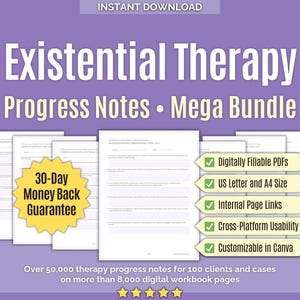 May include: A digital Existential Therapy Progress Notes Mega Bundle featuring multiple white document pages on a purple background. Includes a yellow 30-Day Money Back Guarantee starburst and green checkmark lists for features like Digitally Fillable PDFs, US Letter and A4 Size, Internal Page Links, Cross-Platform Usability, and Customizable in Canva.