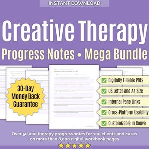 May include: A digital download bundle titled Creative Therapy Progress Notes Mega Bundle. It features white document pages, a yellow 30-Day Money Back Guarantee starburst, and green checkmark boxes listing features like Digitally Fillable PDFs.