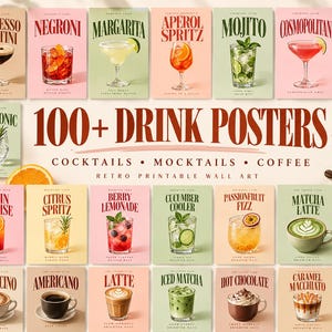 May include: A collection of rectangular posters featuring various cocktails, mocktails, and coffee drinks with names like Espresso Martini, Negroni, and Iced Latte. The text 100+ DRINK POSTERS COCKTAILS MOCKTAILS COFFEE RETRO PRINTABLE WALL ART is centered.