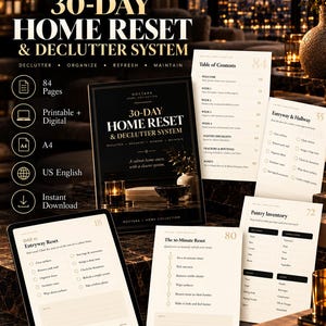 May include: A 30-day home reset and declutter system guide featuring 84 pages, printable and digital formats in A4 size, and US English text. The set includes a cover page, table of contents, entryway checklist, pantry inventory, and a 10-minute reset page.