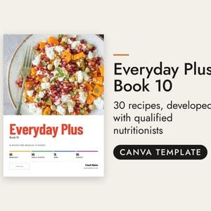 May include: A digital recipe book template titled Everyday Plus Book 10, featuring a photograph of a salad with pomegranate seeds, squash, and feta on a plate with a fork. The text includes 30 recipes, developed with qualified nutritionists.