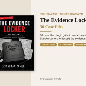 The Evidence Locker: 30 Case Files to Crack with Logic Grids & Sudoku