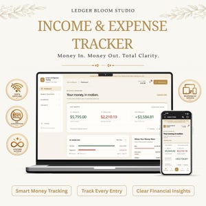 May include: A digital income and expense tracker displayed on a laptop and smartphone screen. The interface features financial data, charts, and the text Ledger Bloom Studio, Income & Expense Tracker, Money In. Money Out. Total Clarity. Smart Money Tracking, Track Every Entry, and Clear Financial Insights.