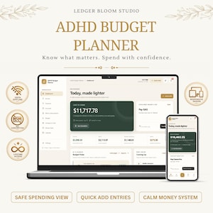 May include: A digital ADHD Budget Planner displayed on a laptop and smartphone screen. The interface features a dashboard with a dark green card showing a balance of $11,717.78, text reading "Today, made lighter," and "Know what matters. Spend with confidence."