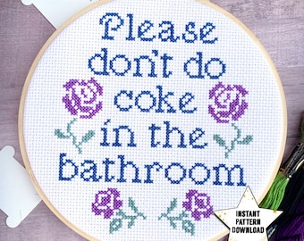 Please Don’t Do Coke In The Bathroom Cross Stitch Pattern, Four Flower Design, Easy Modern Embroidery, Instant Digital Download, Xstitch PDF