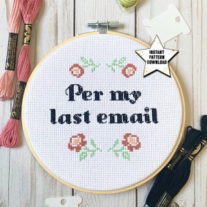 Per My Last Email Counted Cross Stitch Pattern | Beginner Friendly | Instant Download | Printable DMC Color Chart | Easy DIY Embroidery