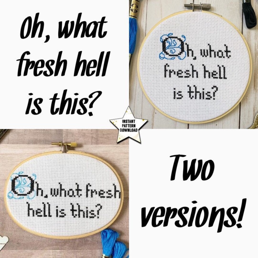 2 versions of oh what fresh hell is this cross stitch pattern etsy