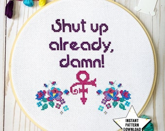 Shut Up Already Damn Counted Cross Stitch Pattern | DIY Modern Embroidery Home Decor | Printable Instant Download PDF | Needle Craft