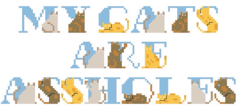 Funny Modern Embroidery My Cats Are Assholes Cross Stitch And Backstitch Pattern Mature Instant Digital Download DIY Xstitch PDF Only