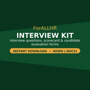 May include: A digital document titled ForALLHR INTERVIEW KIT featuring interview questions, scorecard, and candidate evaluation forms. The text is displayed in white and gold on a dark green background with an orange button labeled INSTANT DOWNLOAD • WORD (.DOCX).