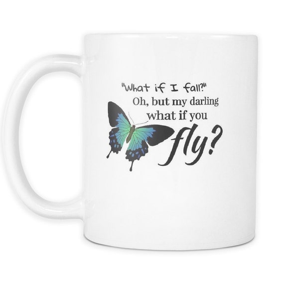 What If I Fall Oh But My Darling What If You Fly Ceramic Coffee Mug Peter What If I Fall Oh But My Darling What If You Fly Ceramic Coffee Mug Peter
