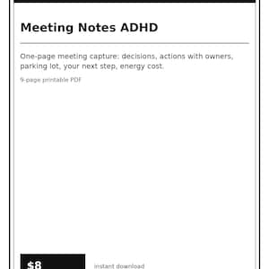 Può includere: Un documento digitale intitolato SundayResetOS Meeting Notes ADHD. Il testo include: One-page meeting capture: decisions, actions with owners, parking lot, your next step, energy cost. Specifica inoltre 9-page printable PDF.