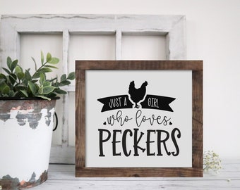 Farmhouse Kitchen Sign Decor, Just A Girl Who Loves Peckers Wood Sign, Farmhouse Kitchen Signs, Sign for Kitchen, Chicken Lover Gift