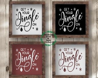 Get Your Jingle On Rustic Christmas Wooden Sign, Christmas Wall Decor, Christmas Signs, Holiday Wood Sign