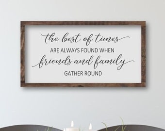 Dining Room Family Sign, The Best of Times, Gather Sign, Family and Friends Gather Wall Art, Dining Room Wood Sign, Gather Wall Decor