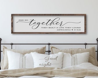 And So Together They Built A Life They Loved Above The Bed Wall Decor, Master Bedroom Wooden Sign, Couple Gift Name and Date Wood Sign