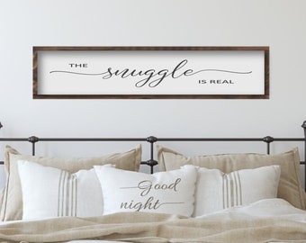 The Snuggle Is Real Over The Bed Wall Decor Sign, Over The Bed Wall Art,  Master Bedroom Wooden Sign,