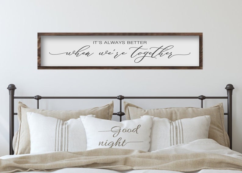 It's Always Better When We're Together, Above The Bed Wooden Sign, Master Bedroom Wood Wall Art, Gift for Anniversary image 1