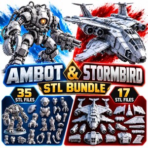 May include: A digital STL bundle featuring a white mechanical robot and a white transport aircraft. The text reads AMBOT & STORMBIRD STL BUNDLE, 35 STL FILES, and 17 STL FILES. The image displays assembled models and individual components.