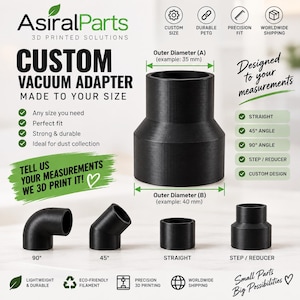 May include: A black 3D printed custom vacuum adapter with a stepped cylindrical shape. The image displays text including AsiralParts, Custom Vacuum Adapter, and labels for 90 degree, 45 degree, straight, and step reducer configurations with dimensions.