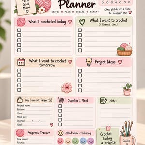 May include: A white paper crochet planner with pastel-colored sections, featuring headers like What I crocheted today, Project Ideas, and Supplies I Need. The page includes checkboxes, lines for writing, and illustrations of yarn balls, flowers, and a mug.