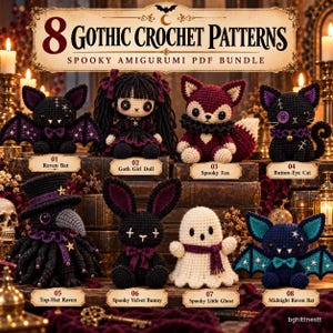 May include: A digital display showing 8 Gothic Crochet Patterns for spooky amigurumi. The image features eight crocheted figures: a bat, a doll, a fox, a cat, a raven in a top hat, a bunny, a ghost, and a second bat, all labeled with names.
