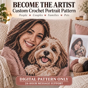 May include: A custom crochet portrait pattern featuring a grid-based image of a person and a dog. The text reads: BECOME THE ARTIST Custom Crochet Portrait Pattern People Couples Families Pets. A digital pattern only label is also visible.