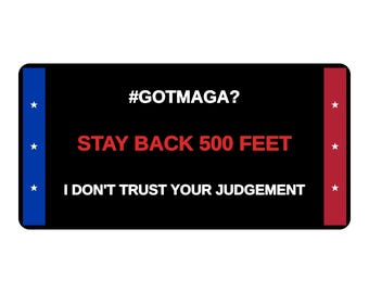 GOTMAGA Stay Back 500 Feet Bumper Sticker | Political Vinyl Decal